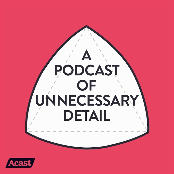Artwork for A Podcast Of Unnecessary Detail