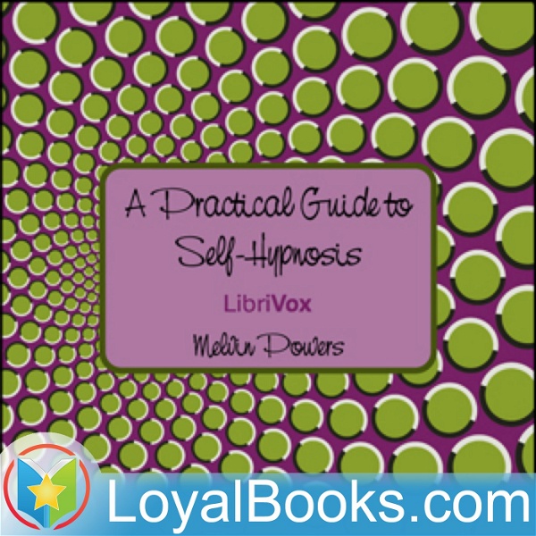 Artwork for A Practical Guide to Self-Hypnosis by Melvin Powers