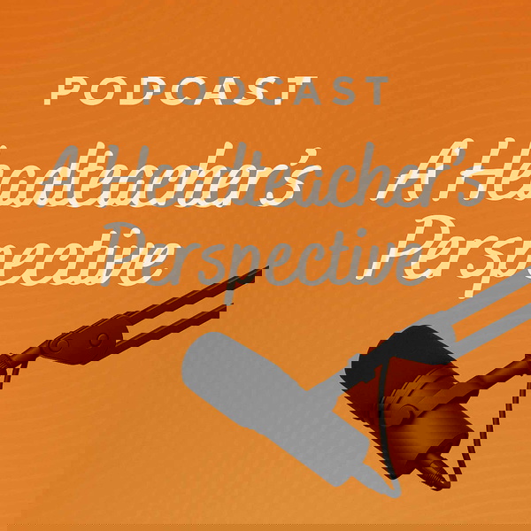 Artwork for A Headteacher's Perspective Podcast