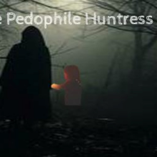 Artwork for The Pedophile Huntress