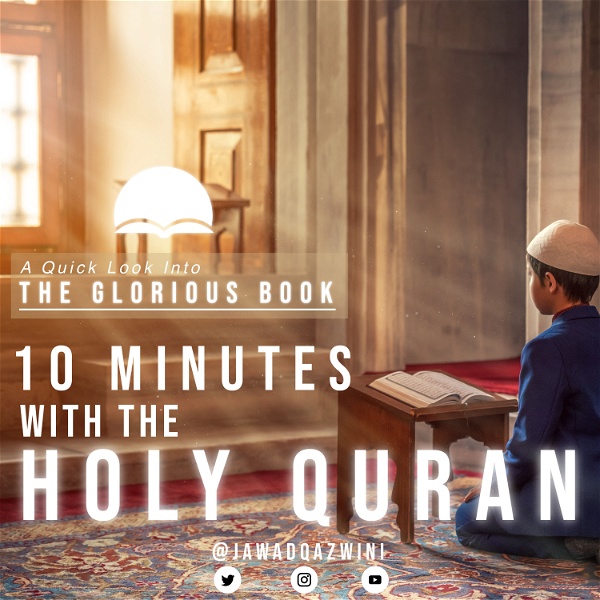Artwork for A Quick Look Into The Glorious Book ; 10 Min With the Holy Quran