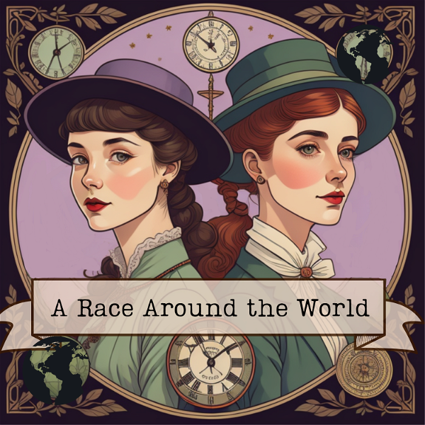Artwork for A Race Around the World: Based on the True Adventures of Nellie Bly and Elizabeth Bisland