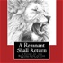 A Remnant Shall Return - The Second Coming of Jesus Christ - 101