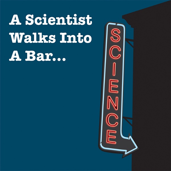 Artwork for A Scientist Walks Into A Bar
