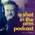 A Shot in the Arm Podcast