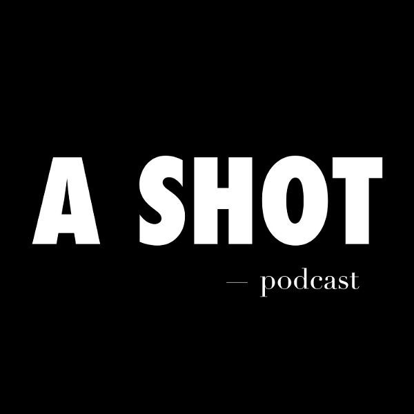 Artwork for A SHOT podcast