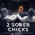 A Shotglass of Recovery - 2 Sober Chicks