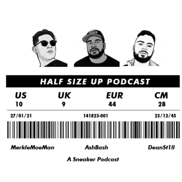 Artwork for A Sneaker Podcast: Half Size Up
