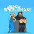 A Song of Spice and Rhani