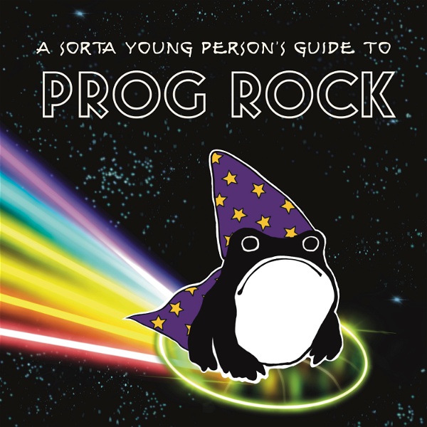 Artwork for A Sorta Young Person’s Guide to Prog Rock