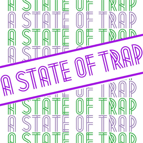 Artwork for A State Of Trap Podcast – A State Of Trap