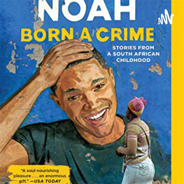Artwork for A story about Born a Crime by Trevor Noah