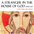 A Stranger in the House of God