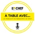 A Table avec... Le podcast du magazine Le Chef