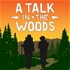 A Talk in the Woods