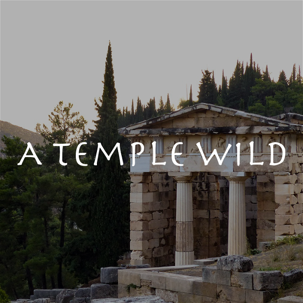 Artwork for A Temple Wild: Greek Mythology and the Mediterranean Landscape