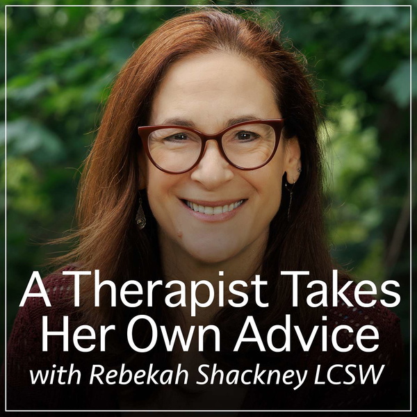 Artwork for A Therapist Takes Her Own Advice