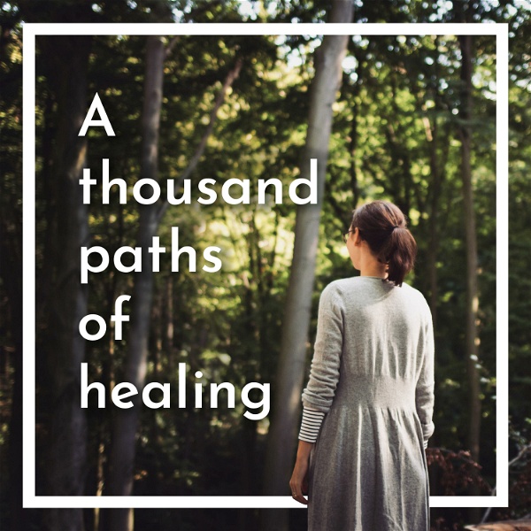 Artwork for A thousand paths of healing