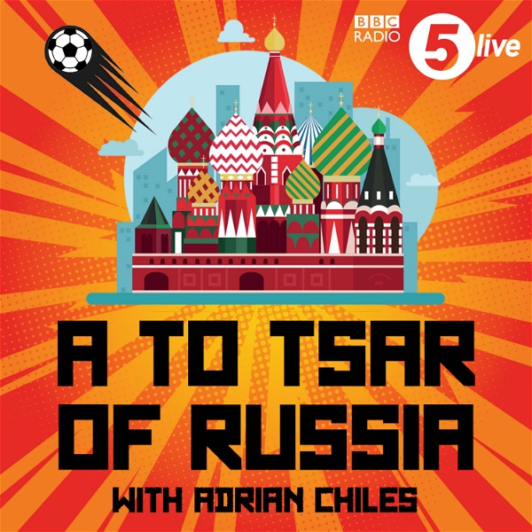 Artwork for A to Tsar of Russia with Adrian Chiles