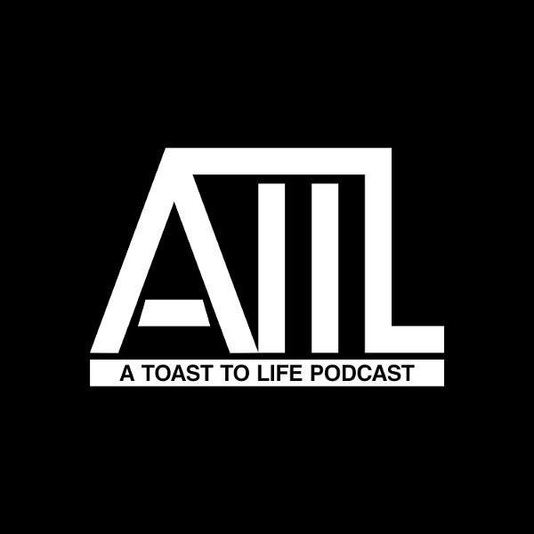 Artwork for A Toast To Life Podcast