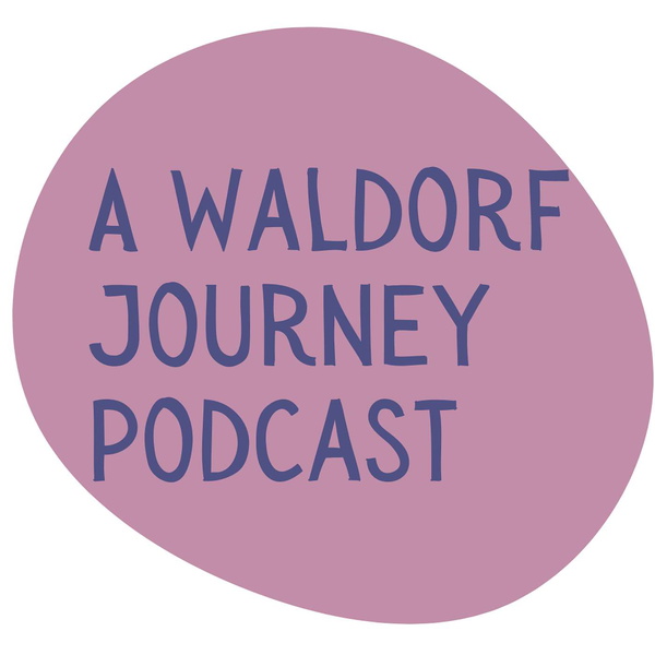 Artwork for A Waldorf Journey Podcast