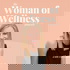 The Woman of Wellness Podcast