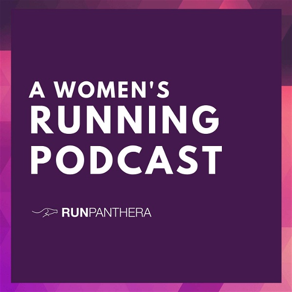 Artwork for A Women's Running Podcast by Run Panthera