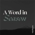 A Word in Season with Jeremy Walker