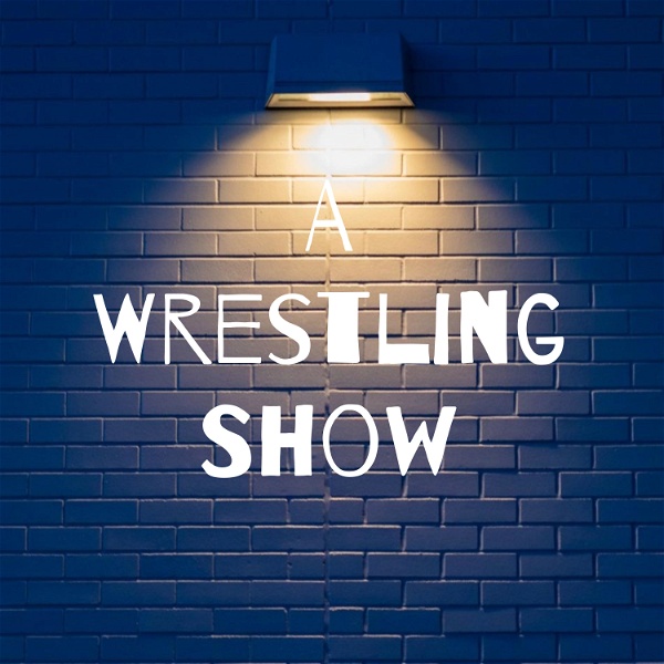 Artwork for A Wrestling Show