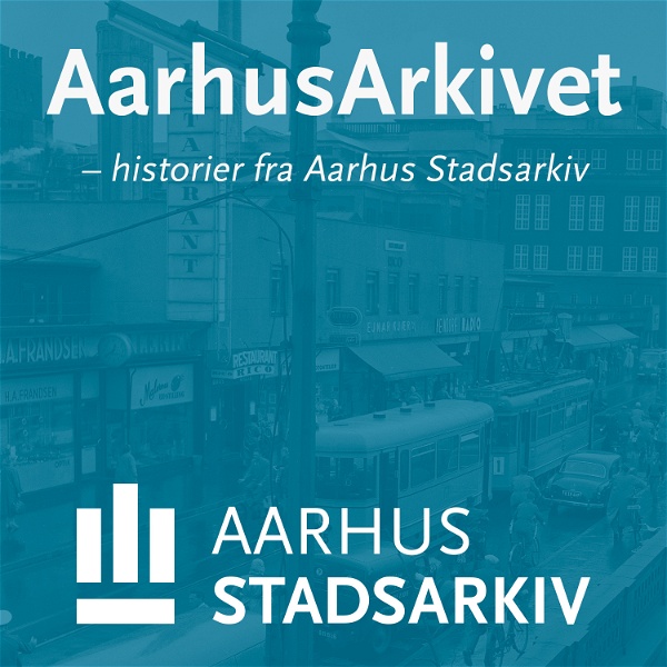 Artwork for AarhusArkivet – historier fra Aarhus Stadsarkiv