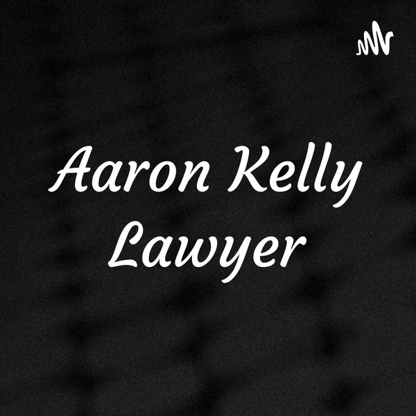Artwork for Aaron Kelly Lawyer