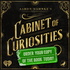 Aaron Mahnke's Cabinet of Curiosities