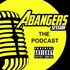 Abangers Session: The Podcast