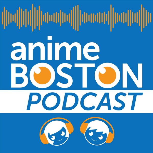 Artwork for Anime Boston Podcast