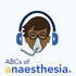 ABCs of Anaesthesia