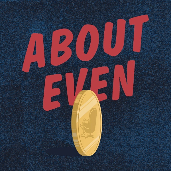 Artwork for About Even