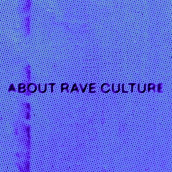 Artwork for About Rave Culture