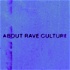 About Rave Culture