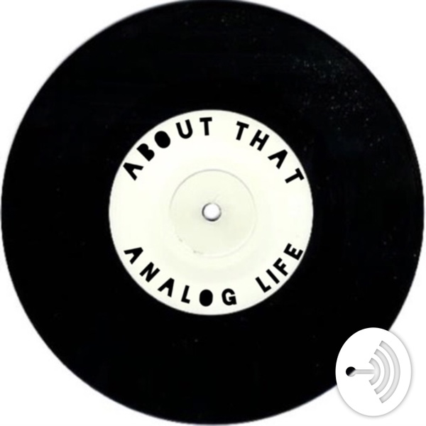Artwork for About That Analog Life