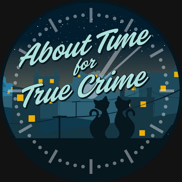 Artwork for About Time for True Crime
