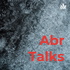 Abr Talks