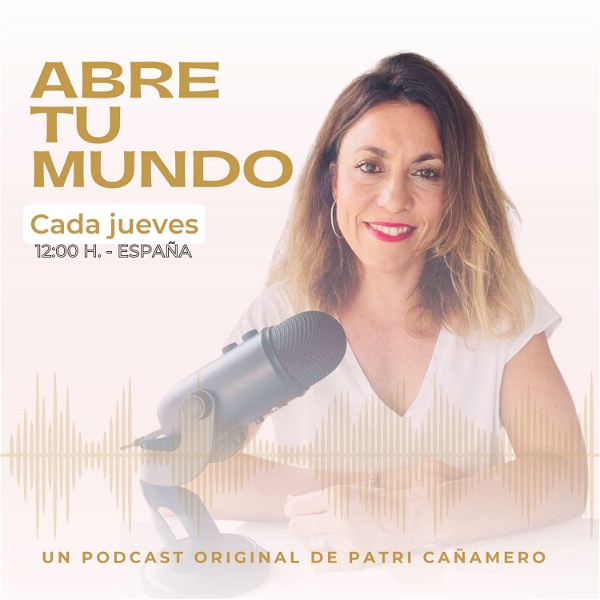 Artwork for Abre tu mundo. El podcast de Patri Cañamero