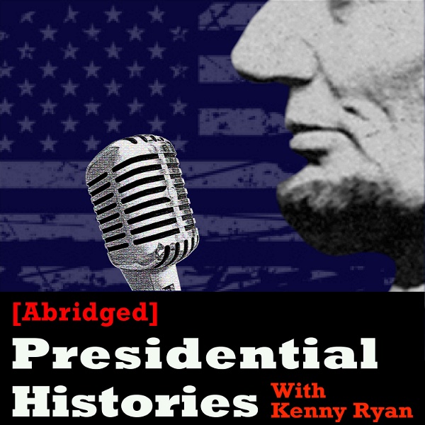 Artwork for [Abridged] Presidential Histories