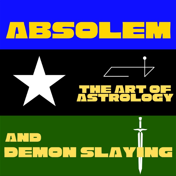 Artwork for ABSOLEM: THE ART OF ASTROLOGY AND DEMON SLAYING