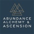 Abundance, Alchemy & Ascension