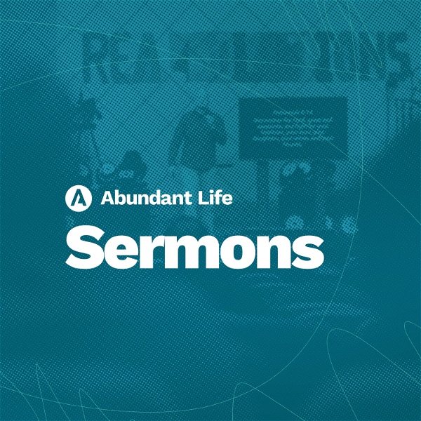 Artwork for Abundant Life Sermons