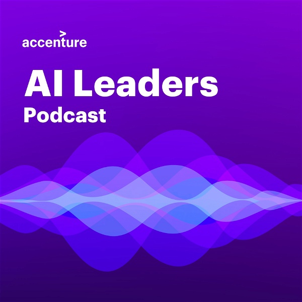 Artwork for Accenture AI Leaders Podcast