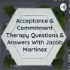 Acceptance & Commitment Therapy Questions & Answers