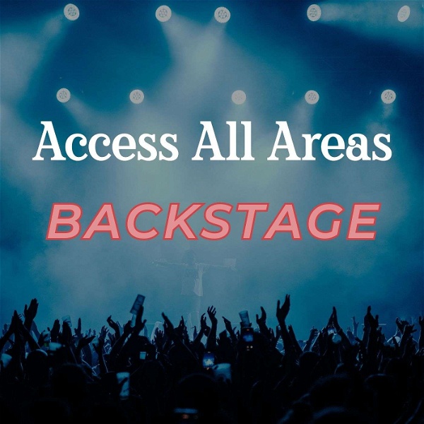 Artwork for Access All Areas Backstage