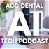 Accidental AI Tech Podcast